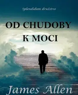 Rozvoj osobnosti Od chudoby k moci - James Allen