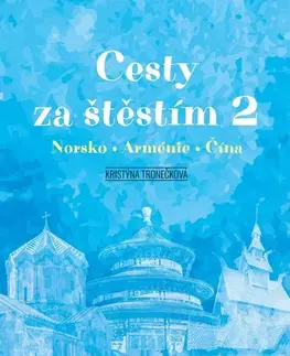 Cestopisy Cesty za štěstím 2 - Kristýna Tronečková