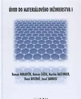 Pre vysoké školy Úvod do materiálového inžinierstva I. - Kolektív autorov,Roman Moravčík