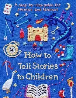 Starostlivosť o dieťa, zdravie dieťaťa How to Tell Stories to Children - Silke Rose West,Joseph Sarosy