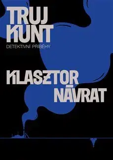 Detektívky, trilery, horory Klasztor, Návrat - Petr Sagitarius