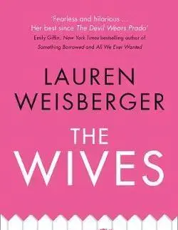 Cudzojazyčná literatúra The Wives - Lauren Weisberger