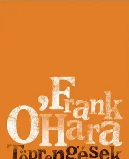 Svetová beletria Töprengések vészhelyzetben - Frank OHara
