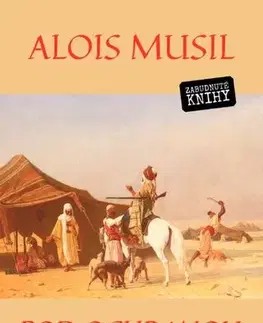 Cestopisy Pod ochranou Núriho - Alois Musil