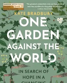 Biografie - Životopisy One Garden Against the World - Kate Bradbury