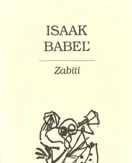 Svetová beletria Zabití - Isaak Babeľ