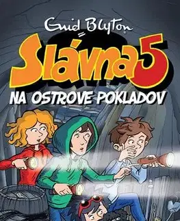 Dobrodružstvo, napätie, western Slávna päťka 1: Na ostrove pokladov - Enid Blyton,Mária Klenková