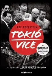 Fejtóny, rozhovory, reportáže Tokió Vice - Jake Adelstein