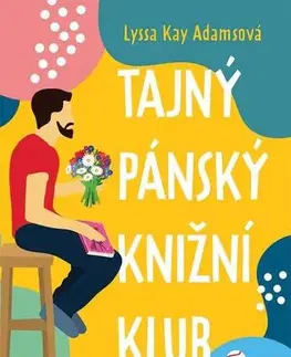 Romantická beletria Tajný pánský knižní klub - Lyssa Kay Adams