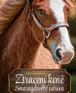 Pre dievčatá Ztracení koně Smaragdového ostrova - Astrid Frank,Barbora Krupičková