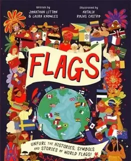 Geografia, svet Flags - Jonathan Litton,Laura Knowles,Natalia Rojas Castro