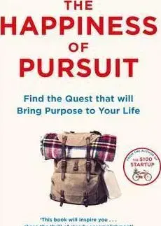 Rozvoj osobnosti The Happiness of Pursuit - Chris Guillebeau