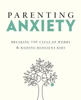 Rodičovstvo, rodina Parenting Anxiety - Meredith Elkins