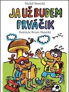 Pre predškolákov Ja už budem prváčik - Michal Horecký