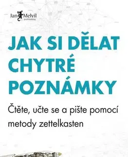 Psychológia, etika Jak si dělat chytré poznámky - Sönke Ahrens