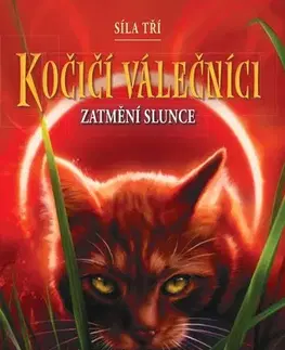 Rozprávky Kočičí válečníci: Síla tří (4) – Zatmění slunce - Erin Hunterová