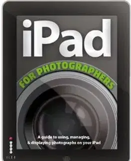 Fotografovanie, digitálna fotografia The iPod for Photographers - Ben Harvell