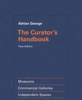Umenie - ostatné The Curator's Handbook - Adrian George