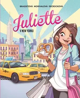 Dobrodružstvo, napätie, western Juliette v New Yorku - Rose-Line Brassetová,Émilie Decrock