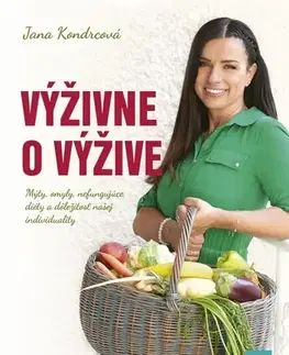 Zdravá výživa, diéty, chudnutie Výživne o výžive - Jana Kondrcová