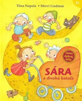 Rozprávky pre malé deti Sára a divoké batoľa - Mervi Lindmanová,Tiina Nopola