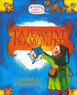 Pre deti a mládež - ostatné Tajemství permoníků - Andrea Popprová