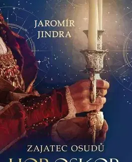 Historické romány Zajatec osudů: Horoskop pro Valdštejna - Jindra Jaromír