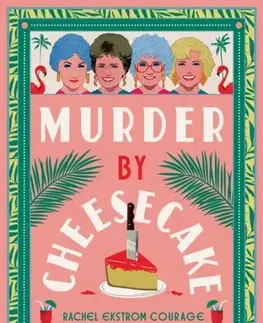 Detektívky, trilery, horory Murder by Cheesecake - Rachel Ekstrom Courage