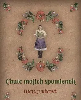 Kuchárky - ostatné Chute mojich spomienok