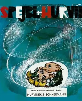 Pre deti a mládež SUPRAPHON a.s. Hurvíneks Schneemann