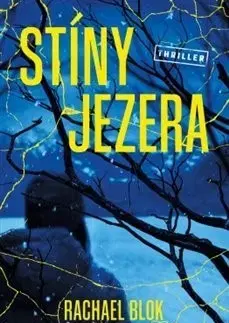 Detektívky, trilery, horory Stíny jezera - Rachael Blok