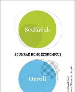 Ekonómia, Ekonomika Soumrak homo economicus - Kolektív autorov,Tomáš Sedláček