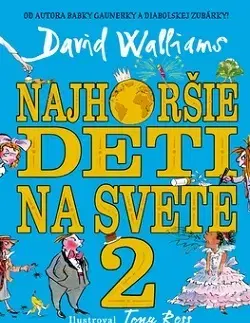 Dobrodružstvo, napätie, western Najhoršie deti na svete 2 - David Walliams,Tony Ross,Michaela Hajduková