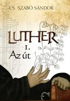 Beletria - ostatné Luther 1. - Az út - Sándor Cs. Szabó