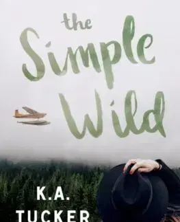 Romantická beletria The Simple Wild - K.A. Tucker