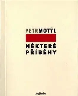 Poézia - antológie Některé příběhy - Petr Motýl