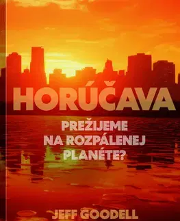 Ekológia, meteorológia, klimatológia Horúčava - Jeff Goodell