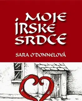 Romantická beletria Moje írske srdce - Sara O´Donnelová