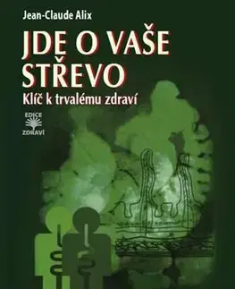 Medicína - ostatné Jde o vaše střevo - Alix Jean-Claude