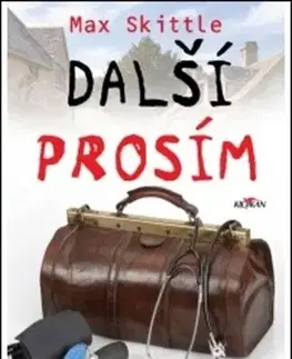 Skutočné príbehy Další, prosím - Max Skittle,Markéta Johnová