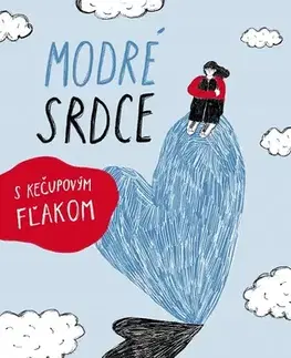 Pre deti a mládež - ostatné Modré srdce s kečupovým fľakom - Marta Hlušíková