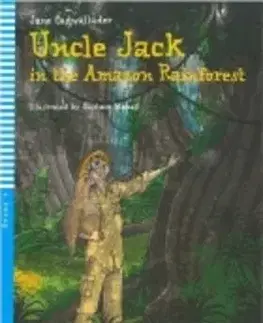 V cudzom jazyku Uncle Jack in the Amazon Rainforest + CD - Jane Cadwallader