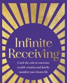 Ezoterika - ostatné Infinite Receiving - Suzy Ashworth