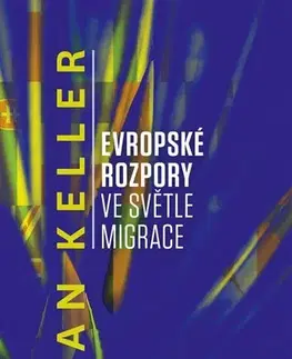 Politológia Evropské rozpory ve světle migrace - Jan Keller