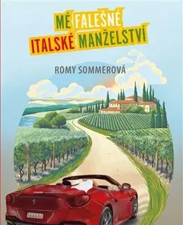 Romantická beletria Mé falešné italské manželství - Romy Sommer