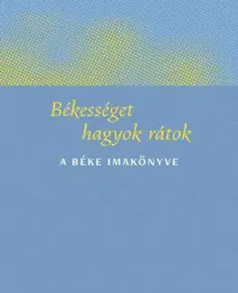 Kresťanstvo Békességet hagyok rátok