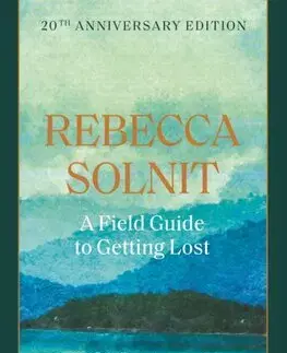 Filozofia A Field Guide To Getting Lost - Rebecca Solnit