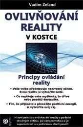 Duchovný rozvoj Ovlivňování reality v kostce - Vadim Zeland