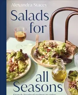 Šaláty, zelenina, ovocie Salads for all Seasons - Alexandra Stacey