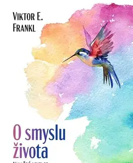 Psychológia, etika O smyslu života - Frankl Viktor E